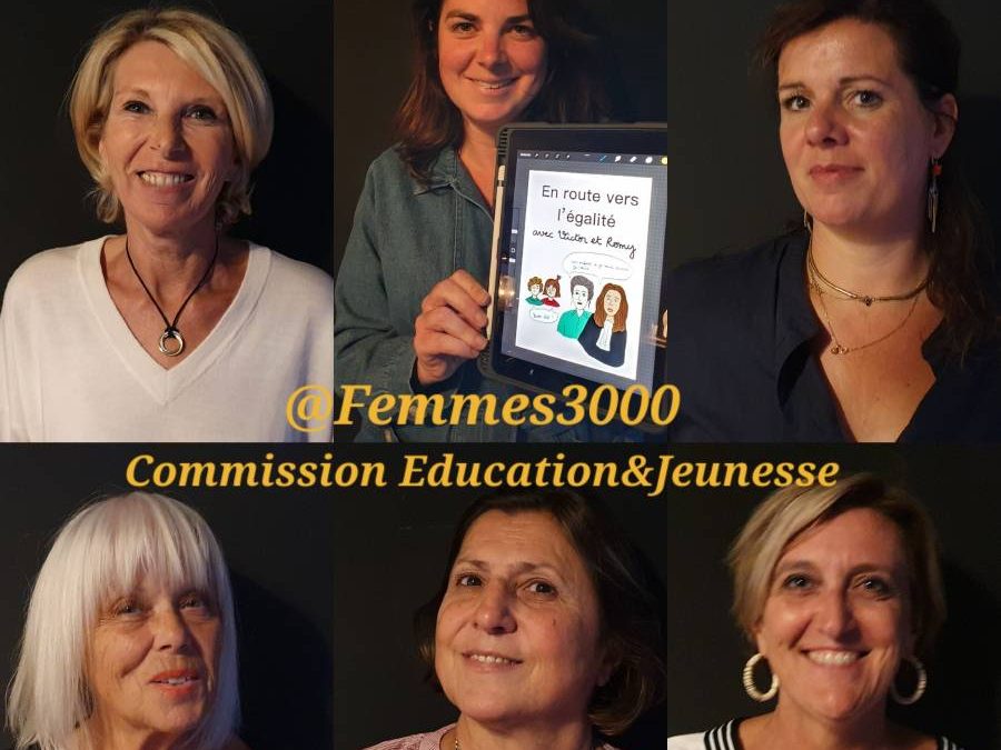 Le projet inédit de la Commission Education & Jeunesse – Femmes 3000